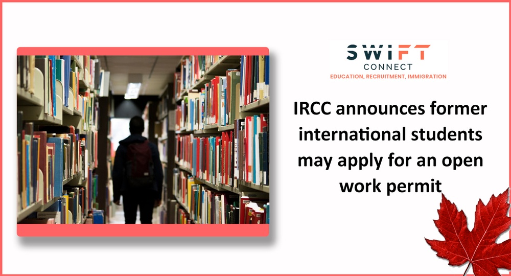 IRCC announces former international students may apply for an open work permit.jpg